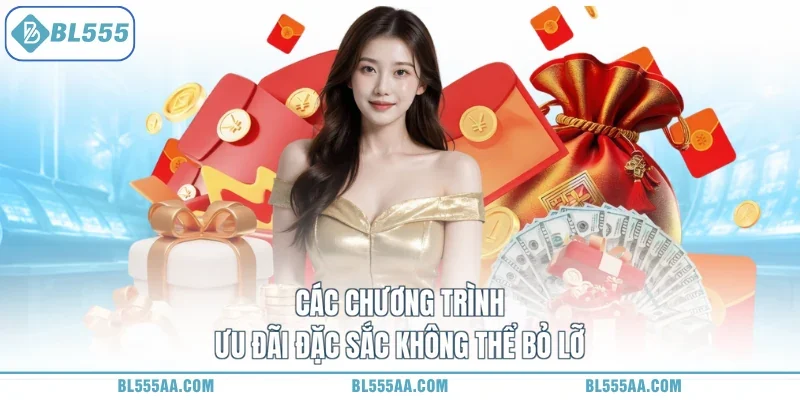 Các chương trình ưu đãi đặc sắc không thể bỏ lỡ