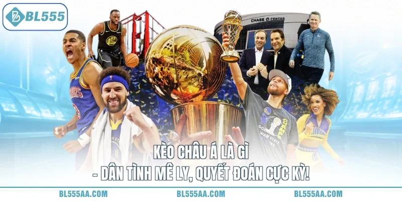 Kèo Châu Á Là Gì - Dân Tình Mê Ly, Quyết Đoán Cực Kỳ!