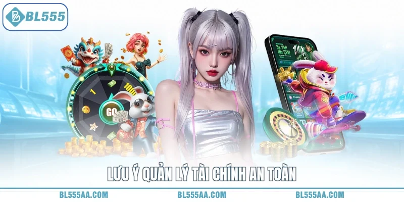 Lưu ý quản lý tài chính an toàn